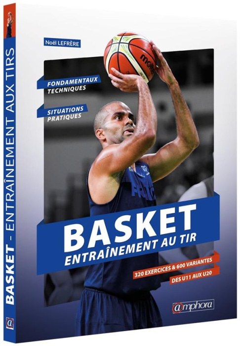Emprunter Basket. Entraînement aux tirs - 320 exercices pour shooter comme un pro ! livre