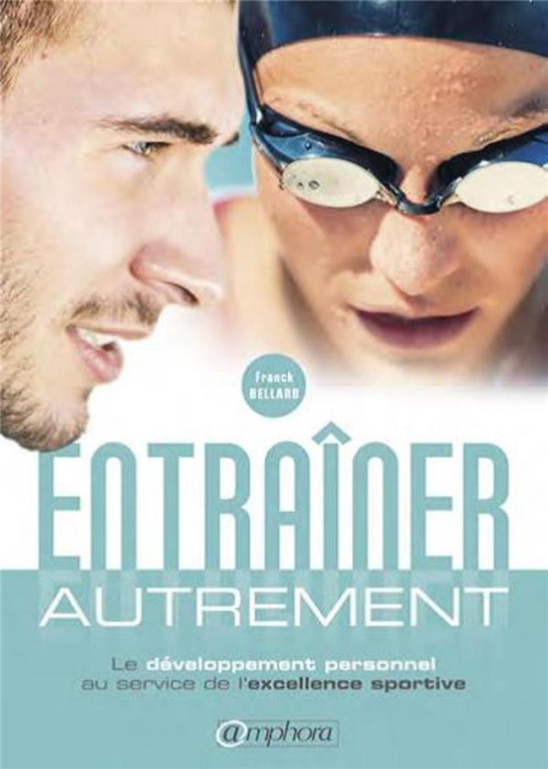 Emprunter Entraîner autrement. Le développement personnel au service de l'excellence sportive livre