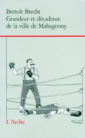 Emprunter Grandeur et décadence de la ville de Mahagonny. Opéra livre