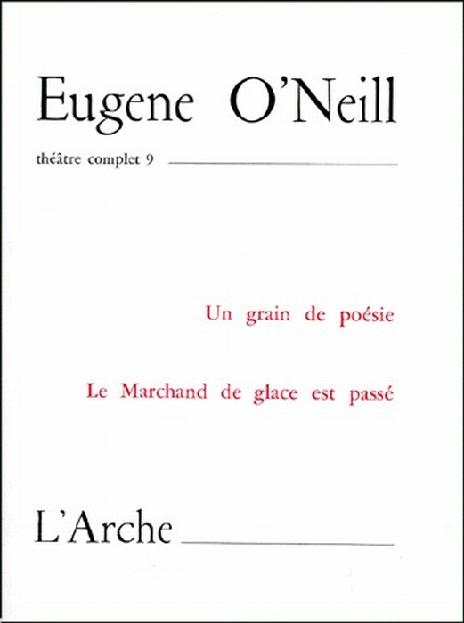 Emprunter Théâtre complet. Tome 9, Un grain de poésie ; Le Marchand de glace est passé livre
