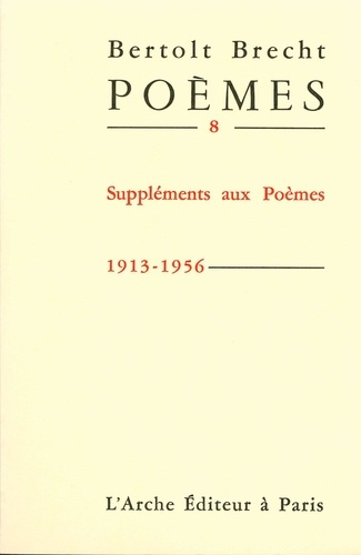Emprunter Poèmes. Tome 8, Suppléments aux poèmes (1913-1956) livre