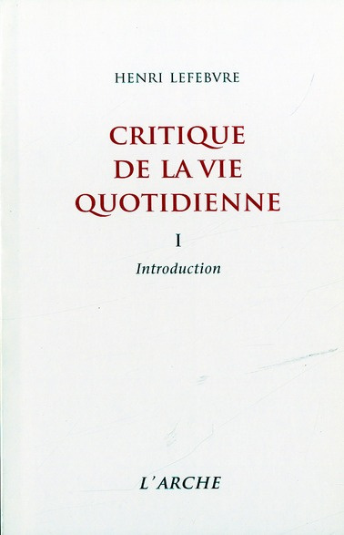 Emprunter Critique de la vie quotidienne. Tome 1, Introduction livre