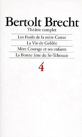 Emprunter Théâtre complet. Tome 4, Les fusils de la mère Carrar ; La vie de Galilée ; Mère Courage et ses enfa livre