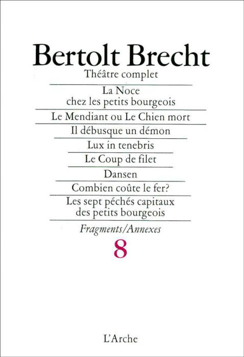 Emprunter Théâtre complet. Tome 8, La Noce chez les petits bourgeois ; Six autres pièces en un acte ; Les sept livre