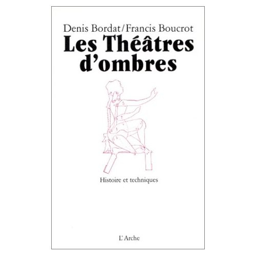 Emprunter Les théâtres d'ombres. Histoire et techniques livre