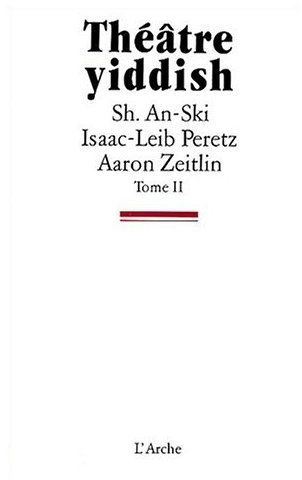 Emprunter Théâtre Yiddish tome 2 livre