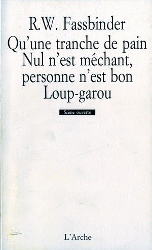 Emprunter QU'UNE TRANCHE DE PAIN, NUL N'EST MECHANT, PERSONNE N'EST BON? LOUP-GAROU livre