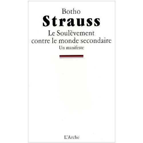 Emprunter Le soulèvement contre le monde secondaire. Un manifeste livre