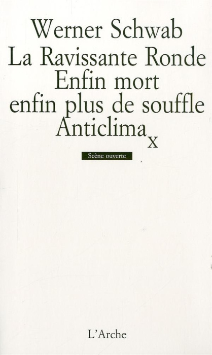 Emprunter La ravissante Ronde d'après La Ronde du ravissant Monsieur Arthur Schnitzler Enfin mort enfin plus d livre