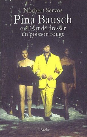 Emprunter Pina Bausch ou l'art de dresser un poisson rouge livre