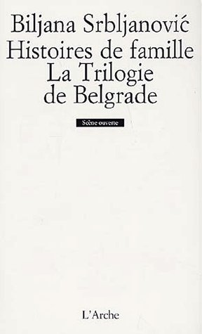 Emprunter Histoires de famille. La trilogie de Belgrade livre