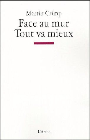 Emprunter Face au mur ; Tout va mieux livre