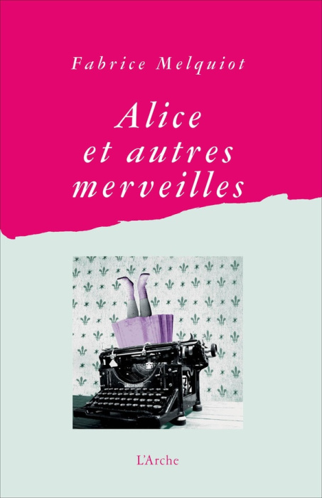 Emprunter Alice et autres merveilles livre