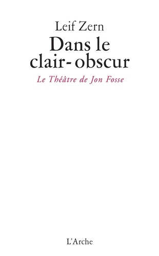 Emprunter Dans le clair-obscur. Le théâtre de Jon Fosse livre