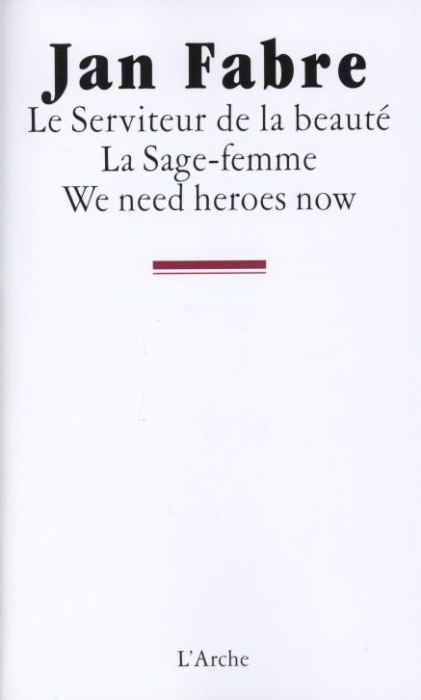 Emprunter Le serviteur de la beauté, La sage-femme, We need heroes now livre