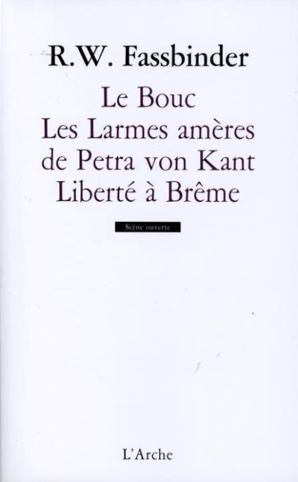 Emprunter Le Bouc ; Les Larmes amères de Petra von Kant ; Liberté à Brême livre