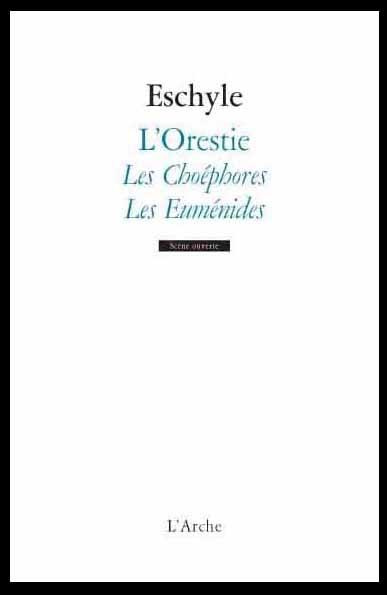 Emprunter L'Orestie. Les Choéphores, Les Euménides livre