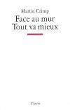 Emprunter Face au mur ; Tout va mieux ; Ciel bleu ciel. Trilogie livre