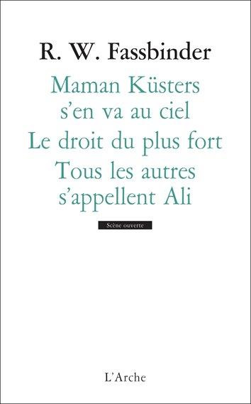 Emprunter Tous les autres s'appellent Ali ; Le Droit du plus fort ; Maman Küsters s'en va au ciel livre