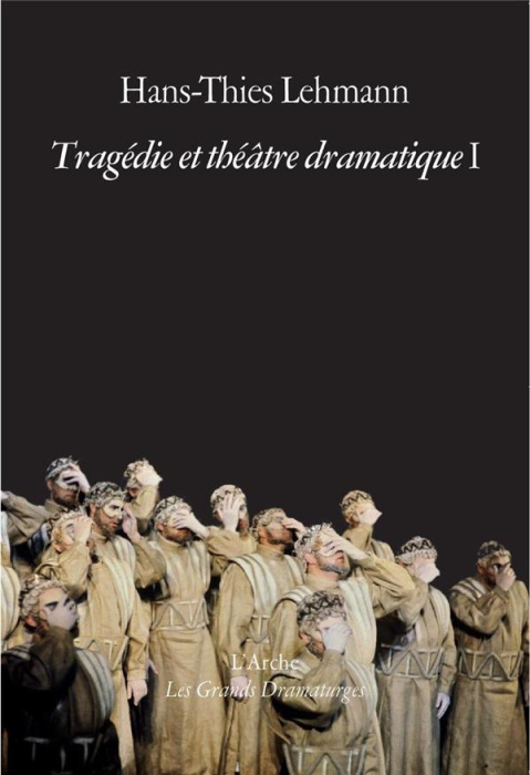 Emprunter Tragédie et théâtre dramatique. Tome 1, Théorie, théâtre, le tragique livre