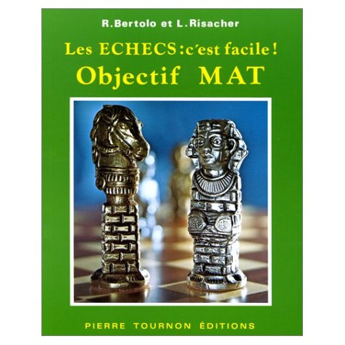 Emprunter Objectif mat !. Les échecs, c'est facile livre