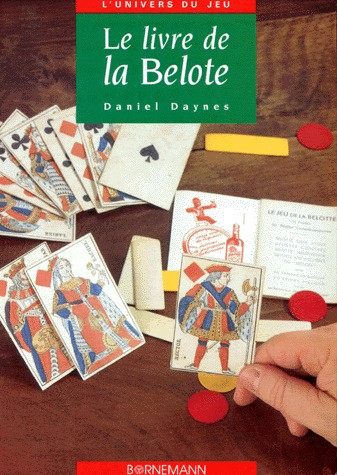Emprunter LE LIVRE DE LA BELOTE. L'irrésistible ascension du valet livre