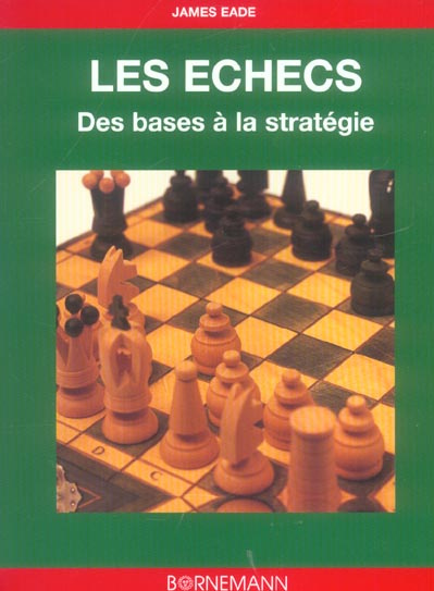 Emprunter Les échecs. Des bases à la stratégie livre