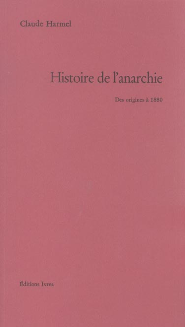 Emprunter Histoire de l'anarchie. Des origines à 1880 livre