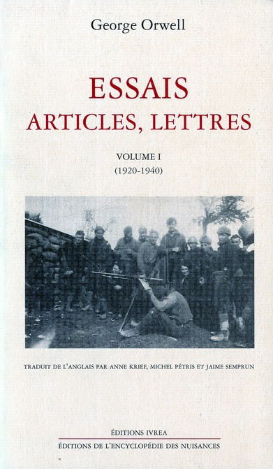 Emprunter Essais, articles, lettres / George Orwell Tome 1 : Essais, articles, lettres, 1920-1940 livre