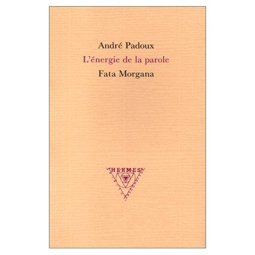 Emprunter L'énergie de la parole. Cosmogonies de la parole tantrique livre