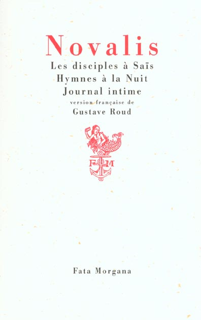 Emprunter Les disciples à Saïs. Hymnes à la nuit. Journal intime livre