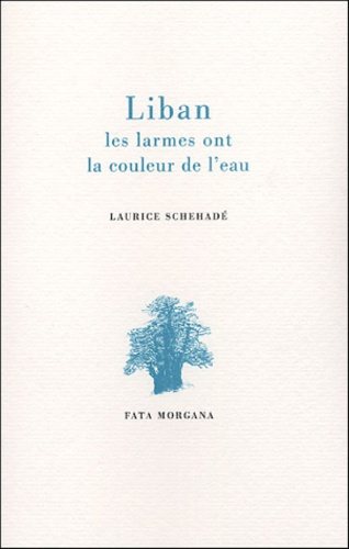Emprunter Liban . Les larmes ont la couleur de l'eau livre