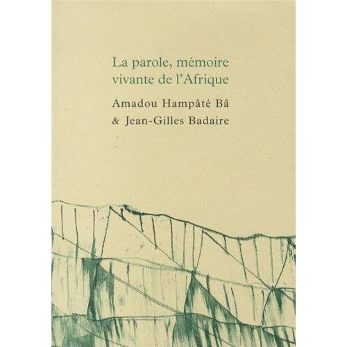 Emprunter La parole, mémoire vivante de l'Afrique livre