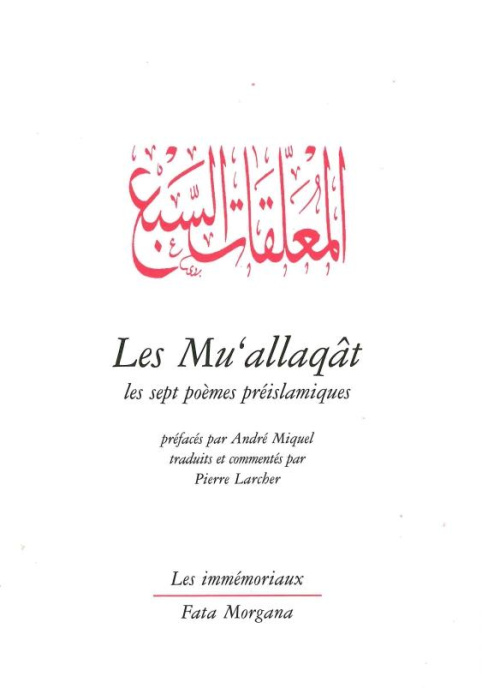 Emprunter Les Mu'allaqât. Les sept poèmes préislamiques livre