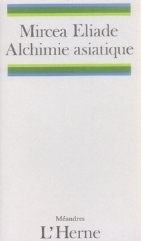 Emprunter L'alchimie asiatique (L'alchimie chinoise et indienne) ; Le mythe de l'alchimie livre