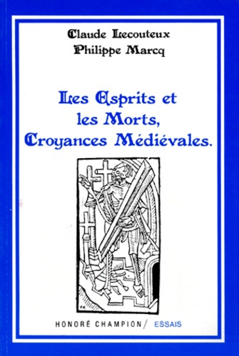 Emprunter LES ESPRITS ET LES MORTS. CROYANCES MEDIEVALES. TEXTES TRADUITS DU LATIN, PRESENTES ET COMMENTES. livre