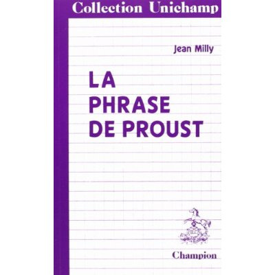 Emprunter LA PHRASE DE PROUST. DES PHRASES DE BERGOTTE AUX PHRASES DE VINTEUIL. livre