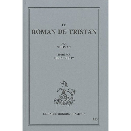 Emprunter LE ROMAN DE TRISTAN. EDITE PAR FELIX LECOY. livre
