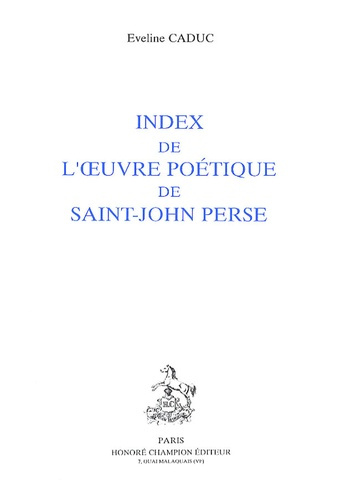 Emprunter INDEX DE L'OEUVRE POETIQUE DE SAINT-JOHN PERSE. livre