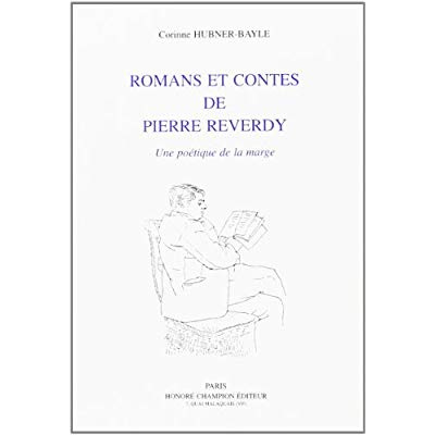 Emprunter ROMANS ET CONTES DE PIERRE REVERDY. UNE POETIQUE DE LA MARGE. ETUDE SUR LE VOLEUR DE TALAN (1917), livre