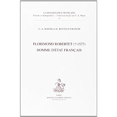 Emprunter FLORIMOND ROBERTET (?-1527), HOMME D'ETAT FRANCAIS. livre