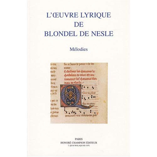 Emprunter L'OEUVRE LYRIQUE DE BLONDEL DE NESLE. MELODIES. livre