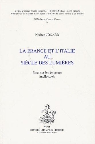 Emprunter LA FRANCE ET L'ITALIE AU SIECLE DES LUMIERES. ESSAI SUR LES ECHANGES INTELLECTUELS. livre