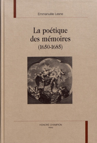 Emprunter LA POETIQUE DES MEMOIRES (1650-1685). livre