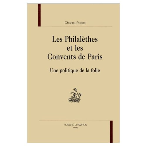 Emprunter LES PHILALETHES ET LES CONVENTS DE PARIS. UNE POLITIQUE DE LA FOLIE. livre