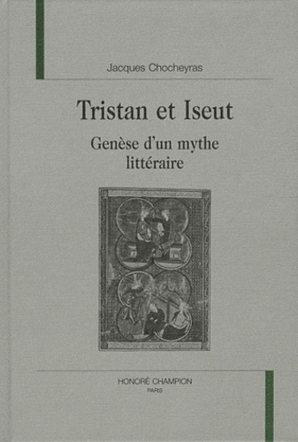 Emprunter TRISTAN ET ISEUT. GENESE D'UN MYTHE LITTERAIRE. livre