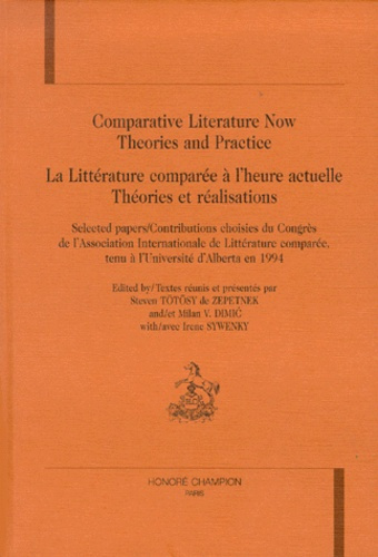 Emprunter COMPARATIVE LITERATURE NOW : THEORIES AND PRATICE. LA LITTERATURE COMPAREE A L'HEURE ACTUELLE: THEOR livre