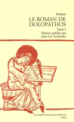 Emprunter ROMAN DE DOLOPATHOS. TI. EDITION DU MANUSCRIT H 436 DE LA BIBLIOTHEQUE DE L'ECOLE DE MEDECINE D livre