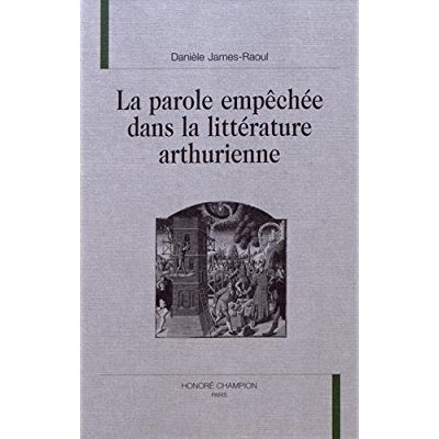 Emprunter LA PAROLE EMPECHEE DANS LA LITTERATURE ARTHURIENNE. livre