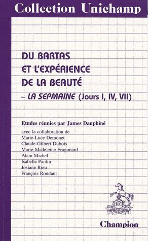 Emprunter DU BARTAS ET L'EXPERIENCE DE LA BEAUTE. LA SEPMAINE (JOURS I, IV, VII). livre